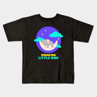 Dream Big Little One | Cute Baby Kids T-Shirt